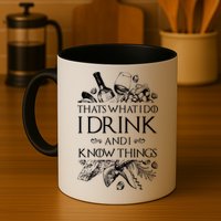 That's What I Do I Drink And I Know Mug