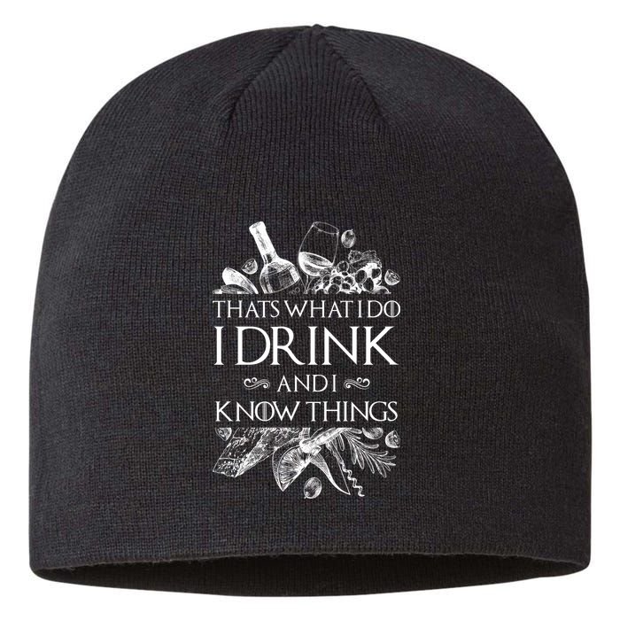 That's What I Do I Drink And I Know Sustainable Beanie
