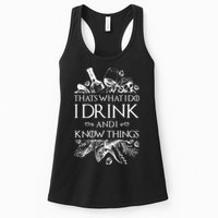 That's What I Do I Drink And I Know Womens Tank Top