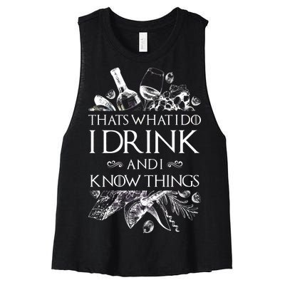 That's What I Do I Drink And I Know Women's Racerback Cropped Tank