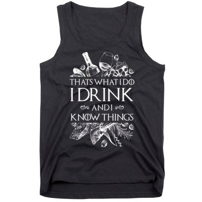 That's What I Do I Drink And I Know Tank Top
