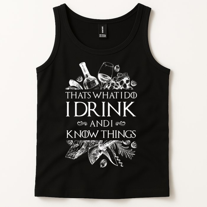 That's What I Do I Drink And I Know Tank Top