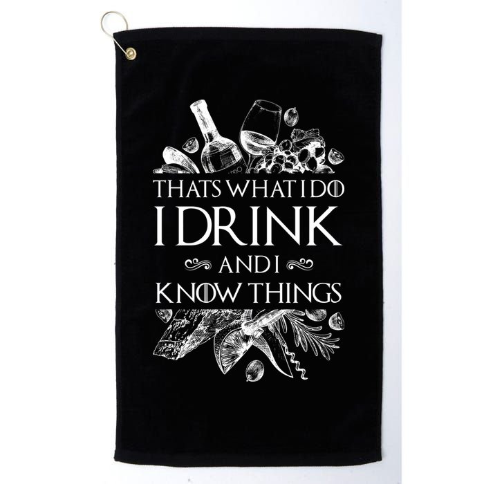 That's What I Do I Drink And I Know Golf Towel