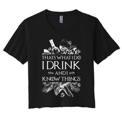 That's What I Do I Drink And I Know Crop Top