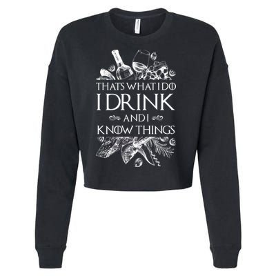 That's What I Do I Drink And I Know Cropped Pullover Crew