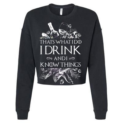 That's What I Do I Drink And I Know Cropped Pullover Crew