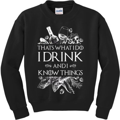 That's What I Do I Drink And I Know Kids Sweatshirt