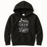 That's What I Do I Drink And I Know Kids Hoodie