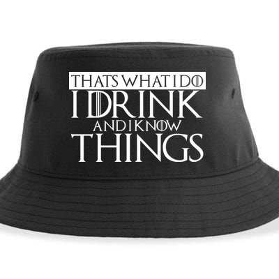 That's What I Do I Drink And I Know Things Sustainable Bucket Hat