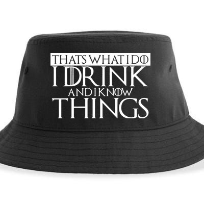 That's What I Do I Drink And I Know Things Sustainable Bucket Hat