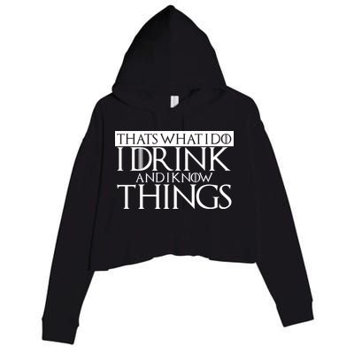 That's What I Do I Drink And I Know Things Crop Fleece Hoodie