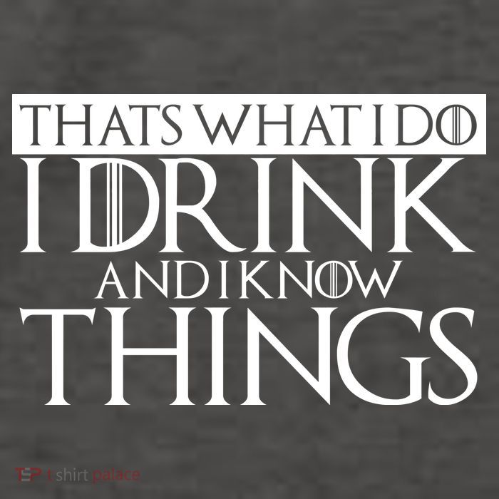 That's What I Do I Drink And I Know Things Vector Backpack