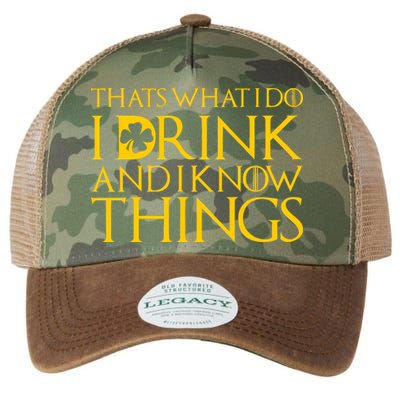 Thats What I Do I Drink and I Know Things St Patricks Day Clover Legacy Tie Dye Trucker Hat