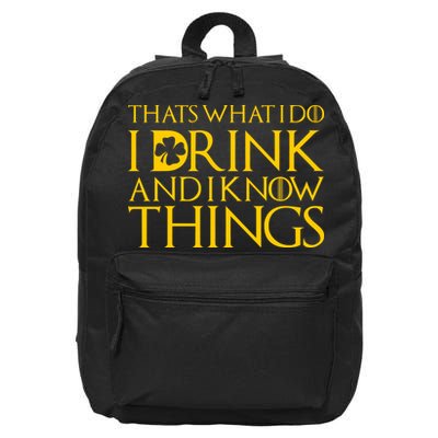 Thats What I Do I Drink and I Know Things St Patricks Day Clover 16 in Basic Backpack