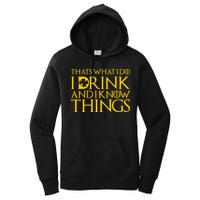 Thats What I Do I Drink and I Know Things St Patricks Day Clover Women's Pullover Hoodie