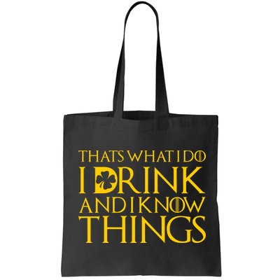 Thats What I Do I Drink and I Know Things St Patricks Day Clover Bag