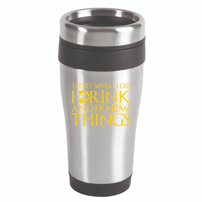 Thats What I Do I Drink and I Know Things St Patricks Day Clover 16oz Travel Tumbler