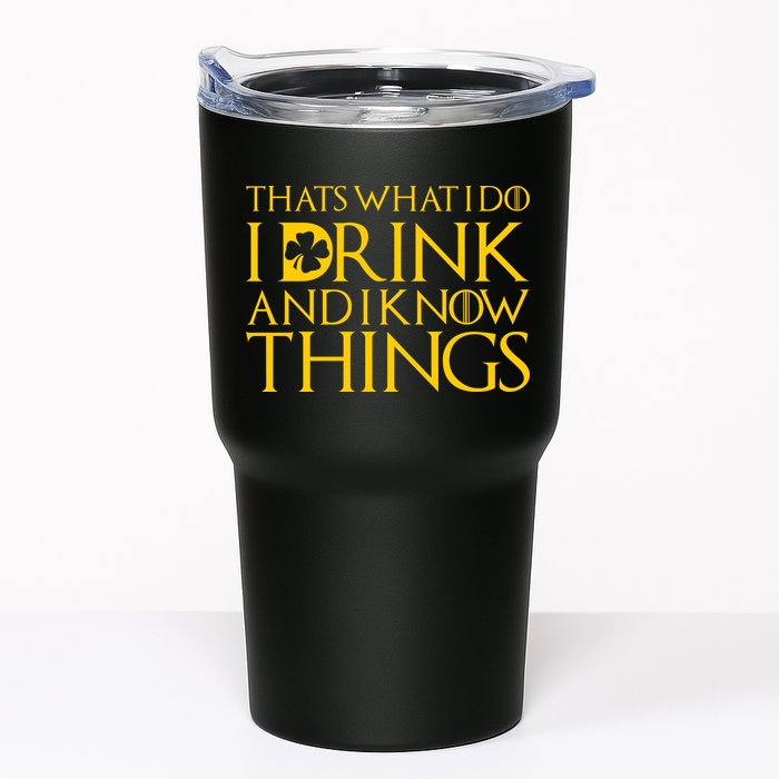Thats What I Do I Drink and I Know Things St Patricks Day Clover Tumbler