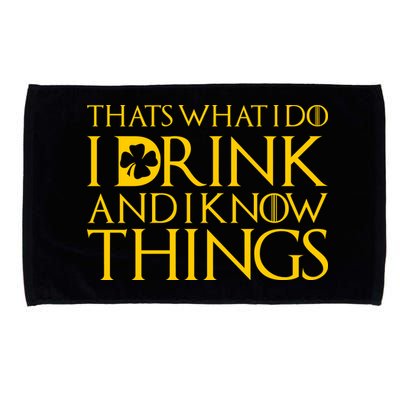 Thats What I Do I Drink and I Know Things St Patricks Day Clover Microfiber Hand Towel