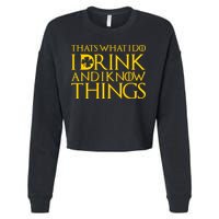 Thats What I Do I Drink and I Know Things St Patricks Day Clover Cropped Pullover Crew