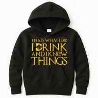 Thats What I Do I Drink and I Know Things St Patricks Day Clover Kids Hoodie