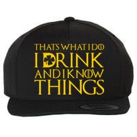 Thats What I Do I Drink and I Know Things St Patricks Day Clover Wool Snapback Cap