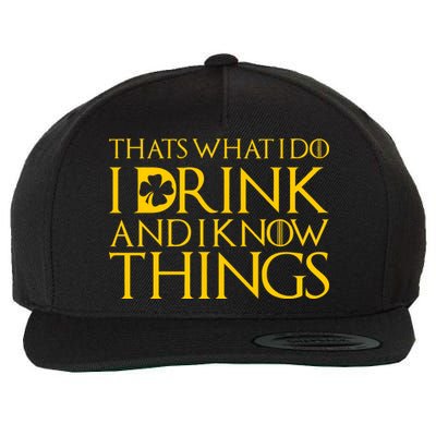 Thats What I Do I Drink and I Know Things St Patricks Day Clover Wool Snapback Cap