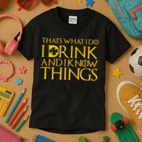 Thats What I Do I Drink and I Know Things St Patricks Day Clover Kids T-Shirt