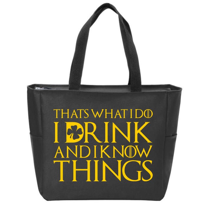 Thats What I Do I Drink and I Know Things St Patricks Day Clover Zip Tote Bag