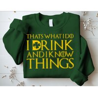 Thats What I Do I Drink and I Know Things St Patricks Day Clover Sweatshirt