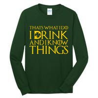 Thats What I Do I Drink and I Know Things St Patricks Day Clover Tall Long Sleeve T-Shirt