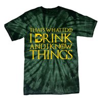 Thats What I Do I Drink and I Know Things St Patricks Day Clover Tie-Dye T-Shirt