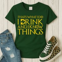 Thats What I Do I Drink and I Know Things St Patricks Day Clover Womens T-Shirt