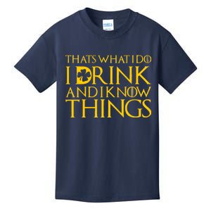 Thats What I Do I Drink and I Know Things St Patricks Day Clover Kids T-Shirt