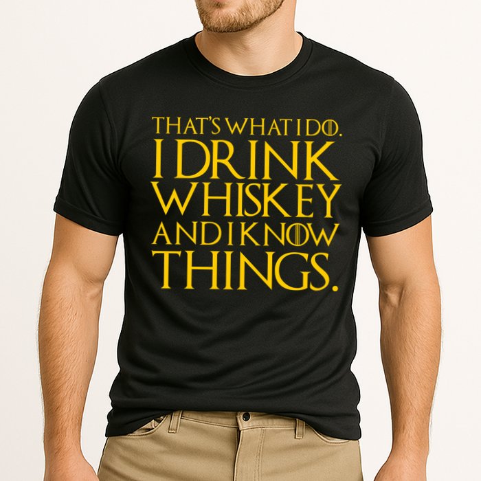 That's What I Do I Drink Whiskey And Know Things Performance Shirt