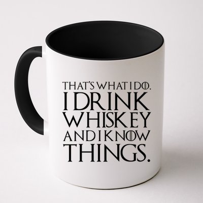 That's What I Do I Drink Whiskey And Know Things Mug
