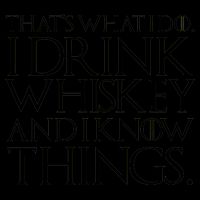 That's What I Do I Drink Whiskey And Know Things 16oz Travel Tumbler