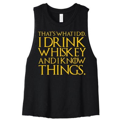 That's What I Do I Drink Whiskey And Know Things Women's Racerback Cropped Tank