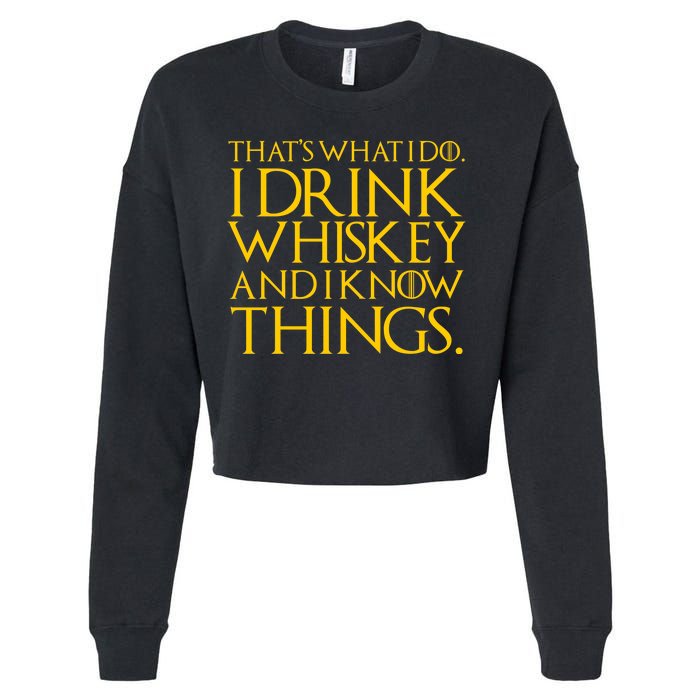 That's What I Do I Drink Whiskey And Know Things Cropped Pullover Crew