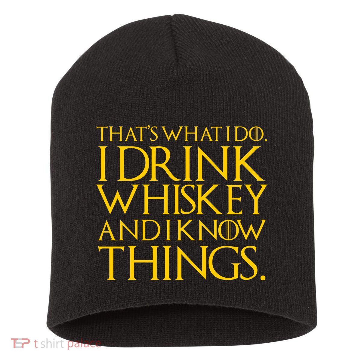 That's What I Do I Drink Whiskey And Know Things Short Acrylic Beanie