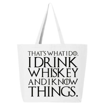 That's What I Do I Drink Whiskey And Know Things 25L Jumbo Tote