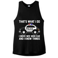 That's What I Do I Drive Wee Woo Car and I Know Things Ladies PosiCharge Tri-Blend Wicking Tank