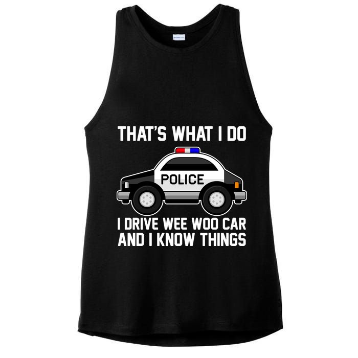 That's What I Do I Drive Wee Woo Car and I Know Things Ladies PosiCharge Tri-Blend Wicking Tank