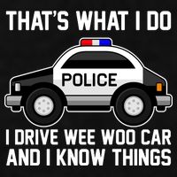 That's What I Do I Drive Wee Woo Car and I Know Things Ladies PosiCharge Tri-Blend Wicking Tank