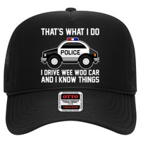 That's What I Do I Drive Wee Woo Car and I Know Things Trucker Hat