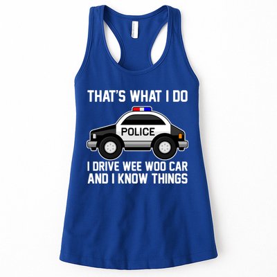 That's What I Do I Drive Wee Woo Car and I Know Things Womens Tank Top