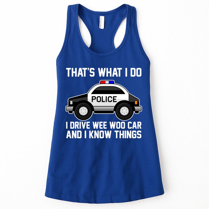 That's What I Do I Drive Wee Woo Car and I Know Things Womens Tank Top