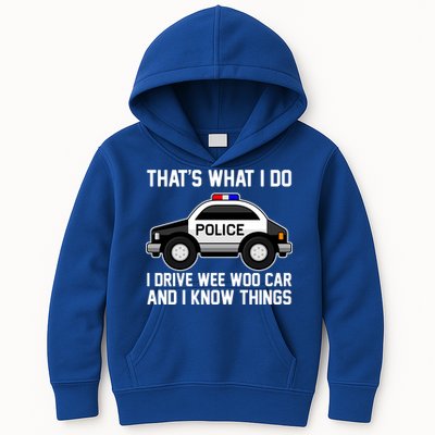 That's What I Do I Drive Wee Woo Car and I Know Things Kids Hoodie