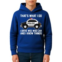 That's What I Do I Drive Wee Woo Car and I Know Things Kids Hoodie