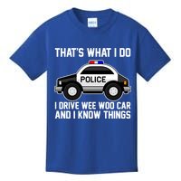 That's What I Do I Drive Wee Woo Car and I Know Things Kids T-Shirt